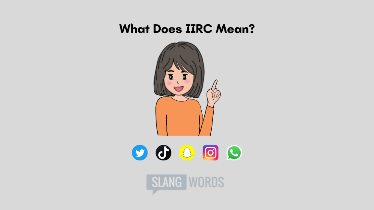 What Does IIRC Mean