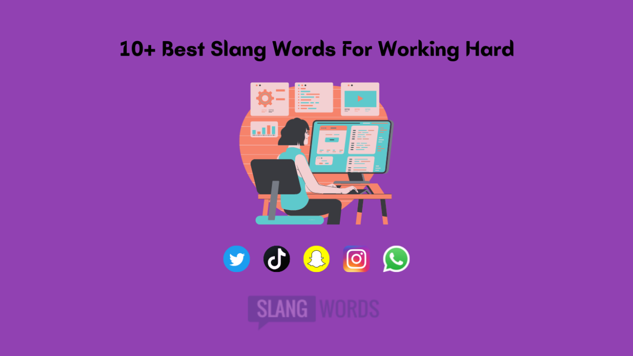 10+ Best Slang Words For Working Hard