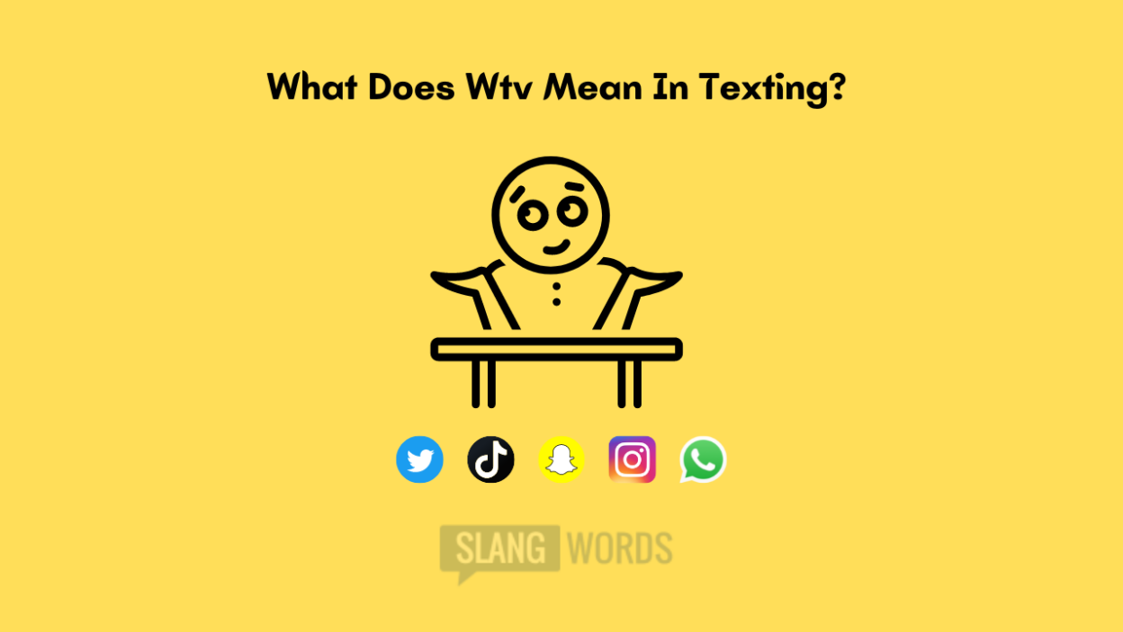 What Does Wtv Mean In Texting?