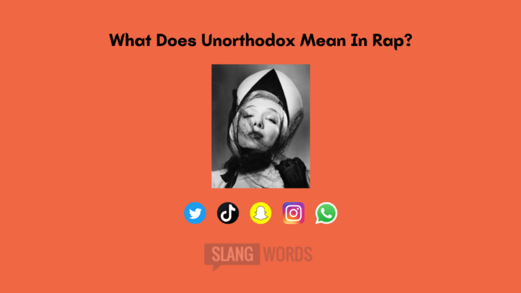 What Does Unorthodox Mean In Rap?