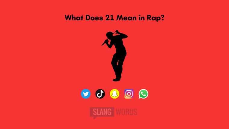 21 Mean in Rap